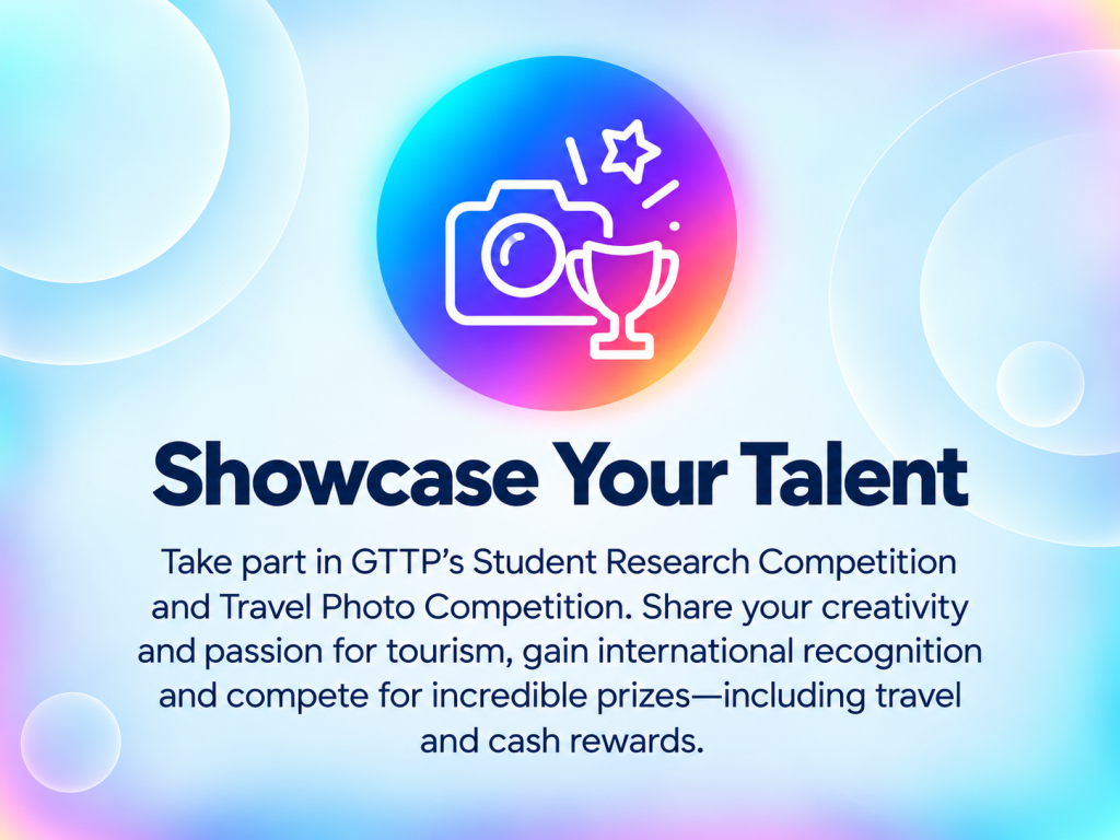 Showcase Your Talent: GTTP student research and travel photography competitions.